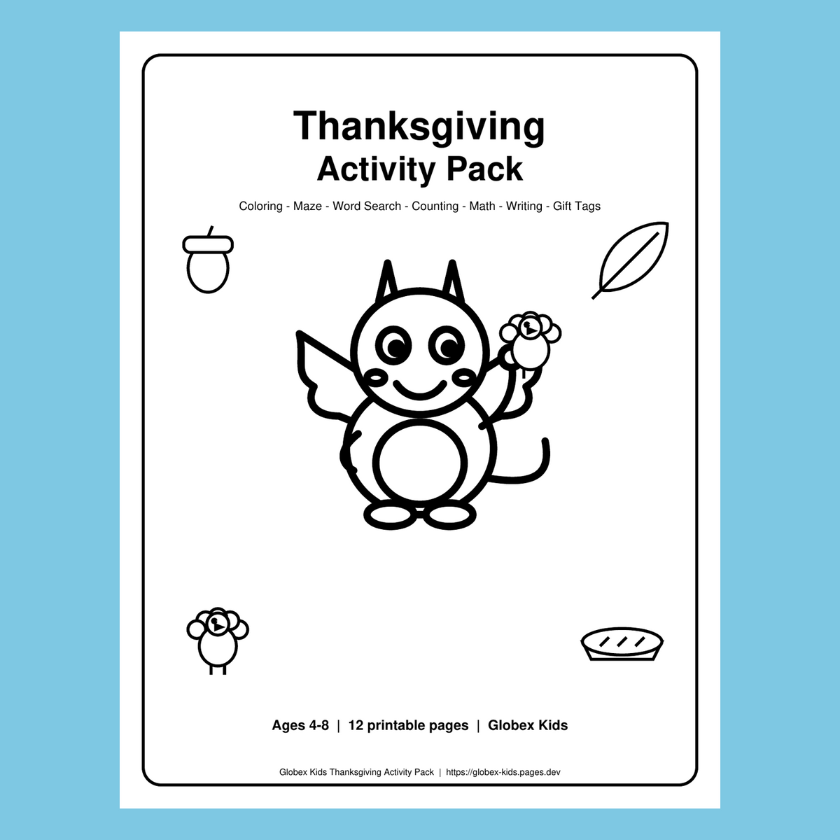 Globex Kids Thanksgiving Activity Pack | Ages 4-8 | Coloring, Maze, Math